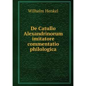   Commentatio Philologica (Latin Edition) Wilhelm Henkel Books