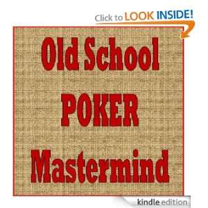 Old School Poker MASTERMIND The Collective Wisdom of Johnny Moss, Stu 