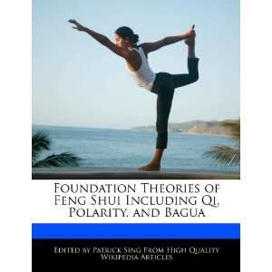  Foundation Theories of Feng Shui Including Qi, Polarity 