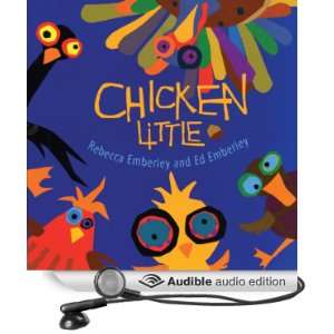  Chicken Little (Audible Audio Edition) Rebecca Emberley 