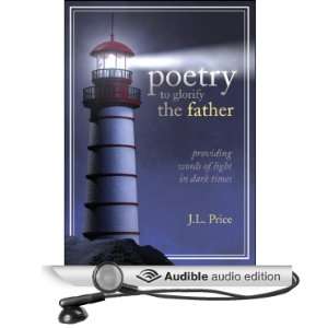  Poetry to Glorify the Father (Audible Audio Edition) J. L 