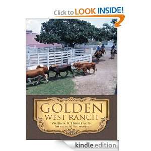 GOLDEN WEST RANCH Virginia N. Hinkle with Patricia N. Richards 