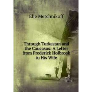   Letter from Frederick Holbrook to His Wife Ã?lie Metchnikoff Books