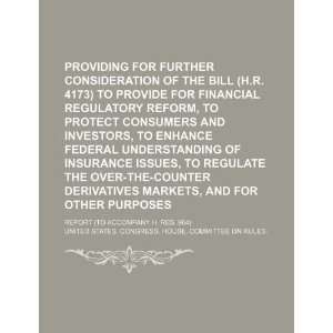   financial regulatory reform, to protect consumers and investors