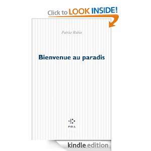Bienvenue au paradis (FICTION) (French Edition) Patrice Robin  