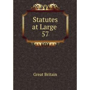 Statutes at Large . 57 Great Britain Books