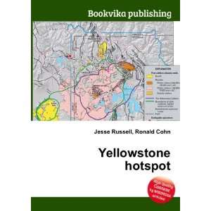  Yellowstone hotspot Ronald Cohn Jesse Russell Books