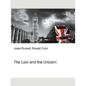  The Lion and the Unicorn Ronald Cohn Jesse Russell Books
