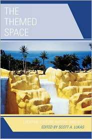 Themed Space, (0739121413), Scott A. Lukas, Textbooks   