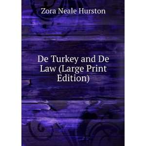   De Turkey and De Law (Large Print Edition) Zora Neale Hurston Books