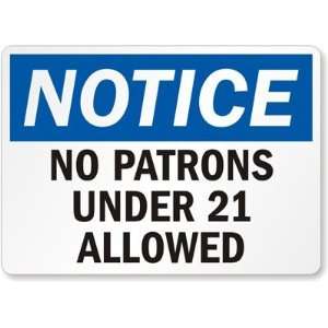  No Patrons Under 21 Allowed Laminated Vinyl Sign, 10 x 7 