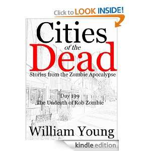 The Undeath of Rob Zombie (Cities of the Dead) William Young  