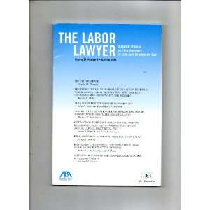  The Labor Lawyer Journal Volume 24, Number 1 Summer 2008 