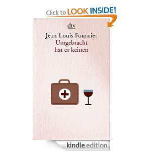 Umgebracht hat er keinen (German Edition) Jean Louis Fournier 