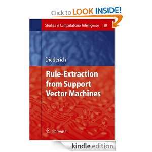 Rule Extraction from Support Vector Machines Joachim Diederich 