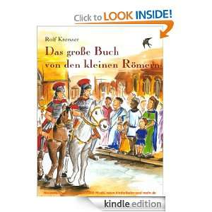 Das große Buch von den kleinen Römern (German Edition) Rolf Krenzer 