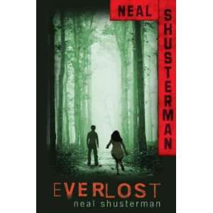   [ EVERLOST ] by Shusterman, Neal (Author) Aug 22 06[ Hardcover
