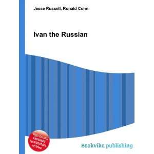  Ivan the Russian Ronald Cohn Jesse Russell Books