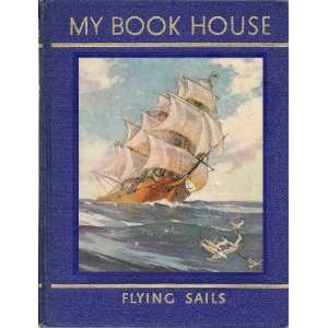  My Book House 8 Flying Sails Olive Beaupre Miller Books