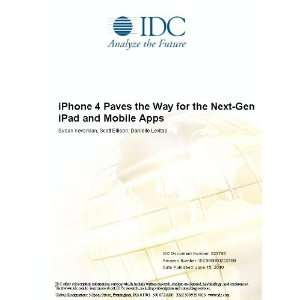 iPhone 4 Paves the Way for the Next Gen iPad and Mobile Apps Susan 