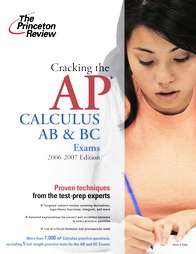 Cracking the Ap Calculus AB BC Exams 2006 2007 by David S. Kahn and 