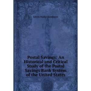   Savings Bank System of the United States Edwin Walter Kemmerer Books