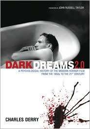 Dark Dreams 2.0 A Psychological History of the Modern Horror Film 