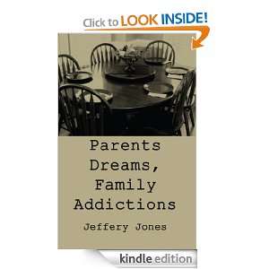   Dreams, Family Addictions Jeffery Jones  Kindle Store