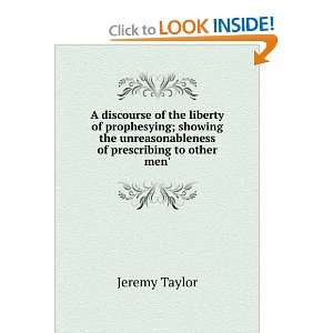   unreasonableness of prescribing to other men Jeremy Taylor Books