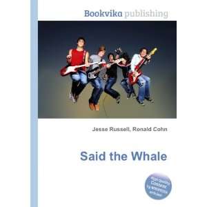  Said the Whale Ronald Cohn Jesse Russell Books