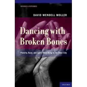 )[ DANCING WITH BROKEN BONES (REV & EXPANDED) ] by Moller, David 