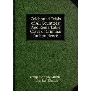   Criminal Jurisprudence John Jay] [Smith comp John Jay Smith  Books