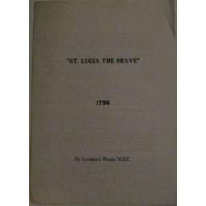  St. Lugia The Brave M.B.E. Leonard Waite Books