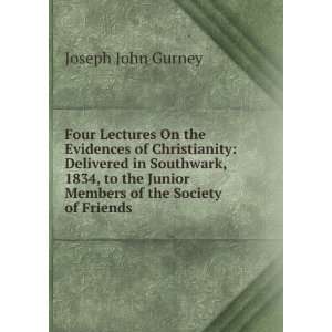   Junior Members of the Society of Friends Joseph John Gurney Books