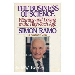 The Business of Science Winning and Losing in the High Tech Age by 