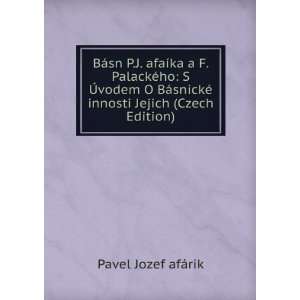   snickÃ© innosti Jejich (Czech Edition) Pavel Jozef afÃ¡rik Books