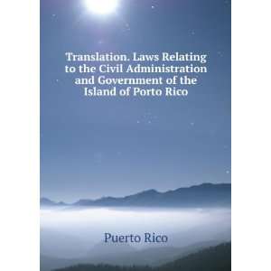   and Government of the Island of Porto Rico Puerto Rico Books