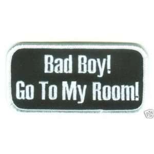  BAD BOY GO TO MY ROOM Embroidered FUN Biker Vest Patch 