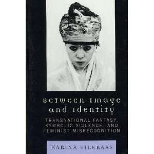  Between Image and Indentity Karina Eileraas Books