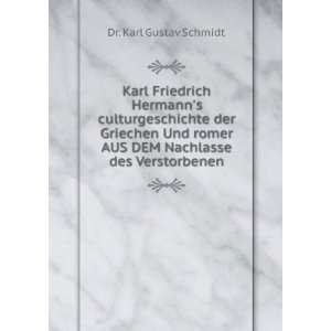   AUS DEM Nachlasse des Verstorbenen Dr. Karl Gustav Schmidt Books