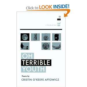    Oh, Terrible Youth [Paperback] Cristin OKeefe Aptowicz Books