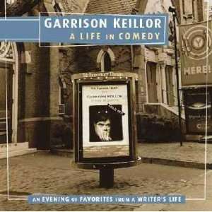  A Life in Comedy Garrison Keillor