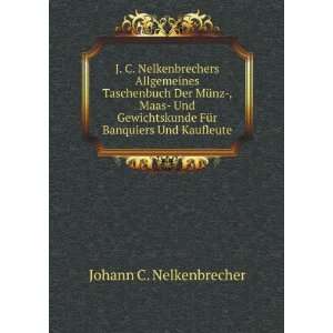   FÃ¼r Banquiers Und Kaufleute Johann C. Nelkenbrecher Books