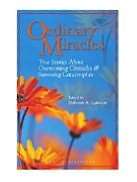 Ordinary Miracles True Stories About Overcoming Obstacles & Surviving 