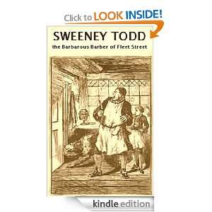 SWEENEY TODD   the Barbarous Barber of Fleet Street (A Thrilling 