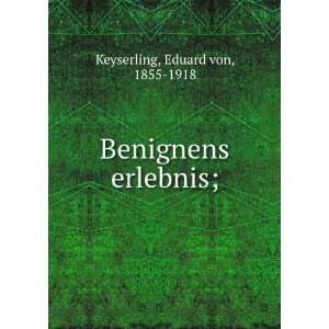   erlebnis; Eduard von, 1855 1918 Keyserling  Books