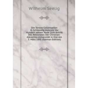   in Kiel Am 5. MÃ¤rz 1895 (German Edition) Wilhelm Seelig Books