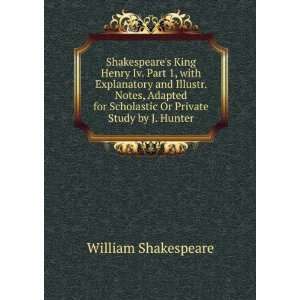  Shakespeares King Henry Iv. Part 1, with Explanatory and 