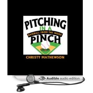 Pitching in a Pinch Baseball from the Inside [Unabridged] [Audible 