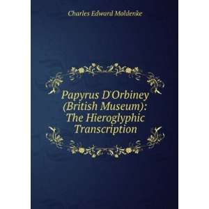   Text, the Hieroglyphic Transcription Charles Edward Moldenke Books